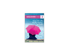 Discover Mini #3 - Does My Life Really Matter to God? (Pack of 100)