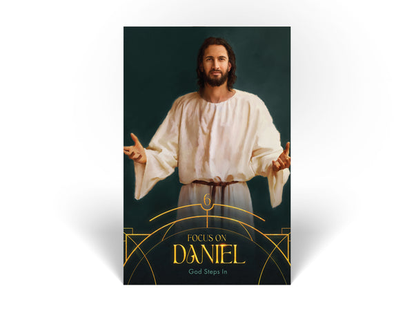 Focus on Daniel Guide #6
