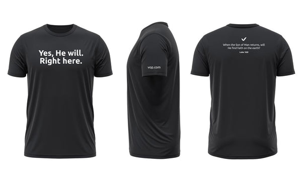 VOP T-Shirt -Yes He Will