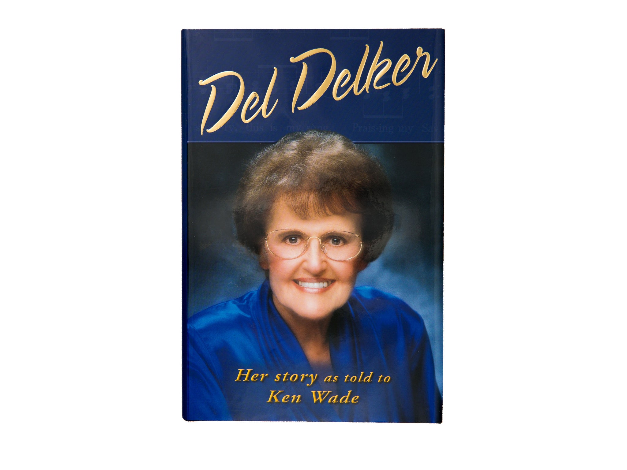 Her Story - Book About the Life of Del Delker