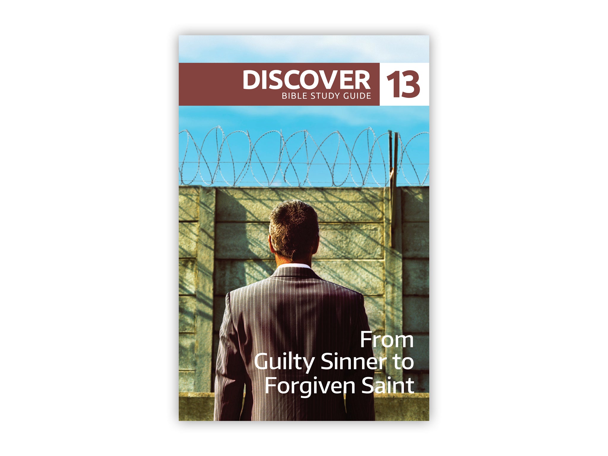 Discover Bible Study Guide #13 - From Guilty Sinner to Forgiven Saint