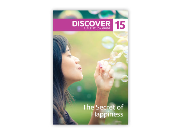 Discover Bible Study Guide #15 - The Secret of Happiness