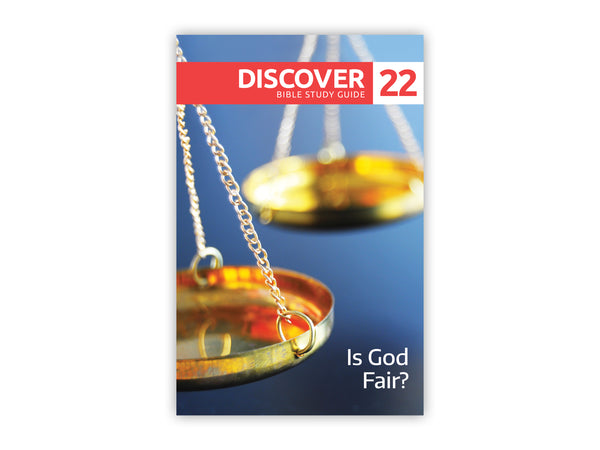 Discover Bible Study Guide #22 - Is God Fair?