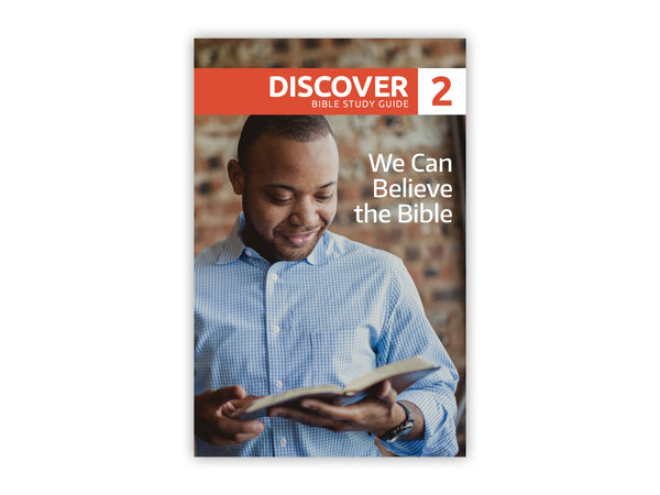 Discover Bible Study Guide #2 - We Can Believe the Bible